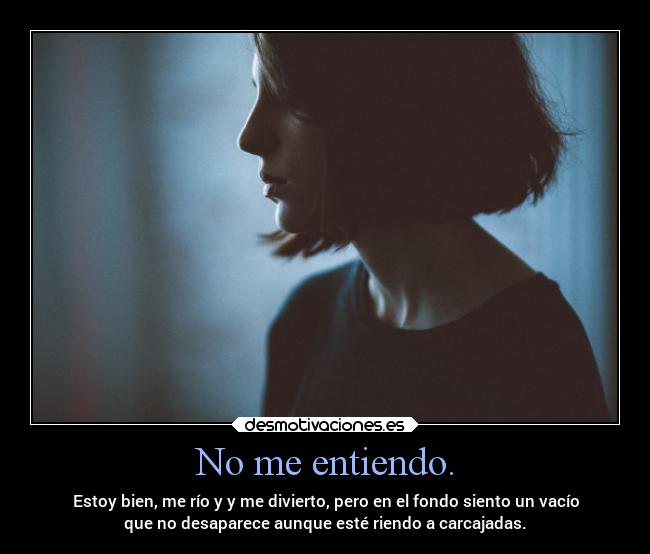 No me entiendo. -