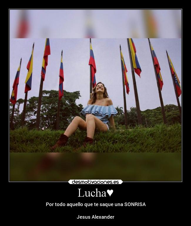Lucha♥ - Por todo aquello que te saque una SONRISA☻
Jesus Alexander♪