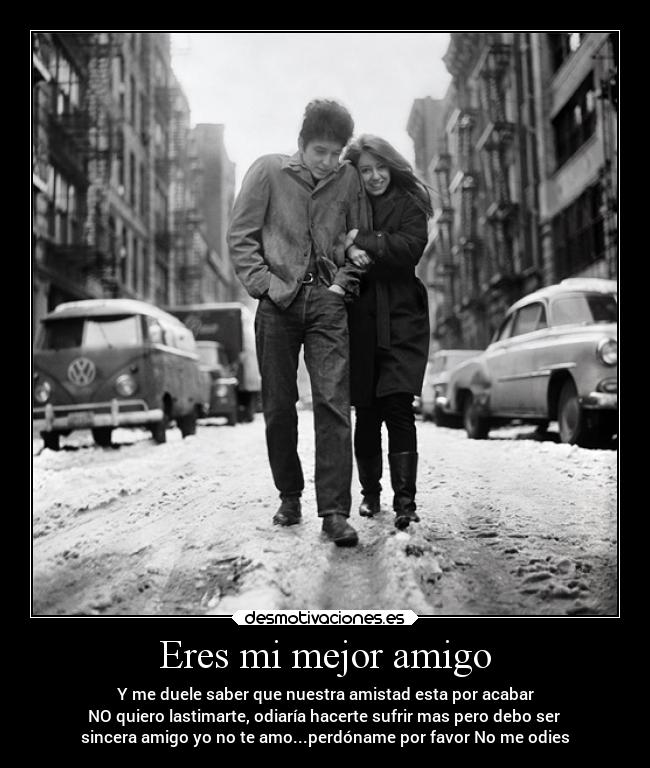 Eres mi mejor amigo - 