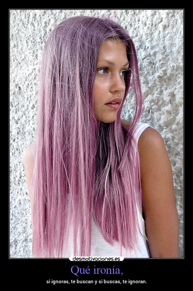 Qué ironía, - 
