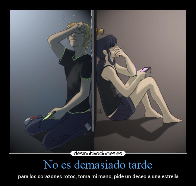 No es demasiado tarde - para los corazones rotos, toma mi mano, pide un deseo a una estrella