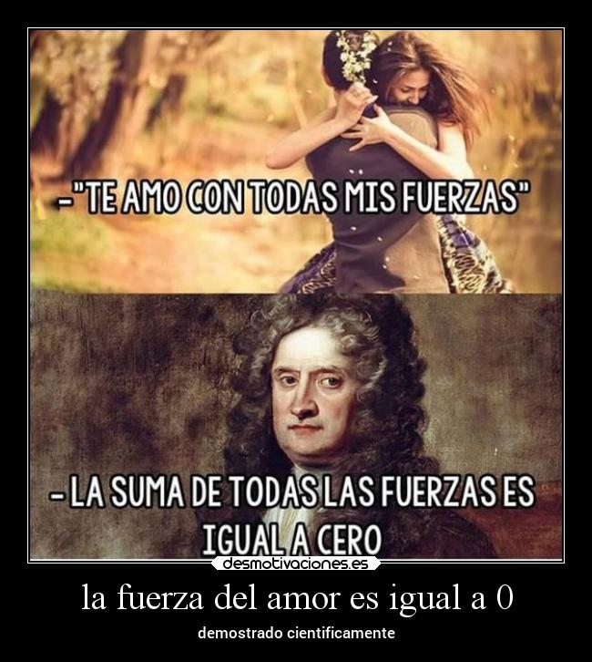 la fuerza del amor es igual a 0 - demostrado cientificamente
