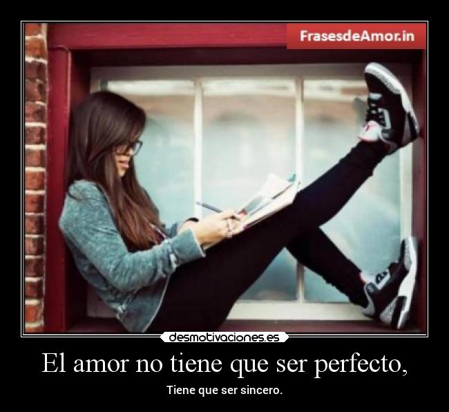 carteles amor amor perfeccion sinceridad desmotivaciones
