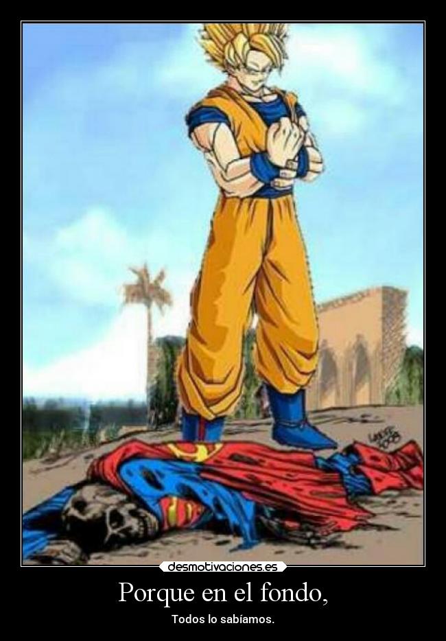 Porque en el fondo, - Todos lo sabíamos.