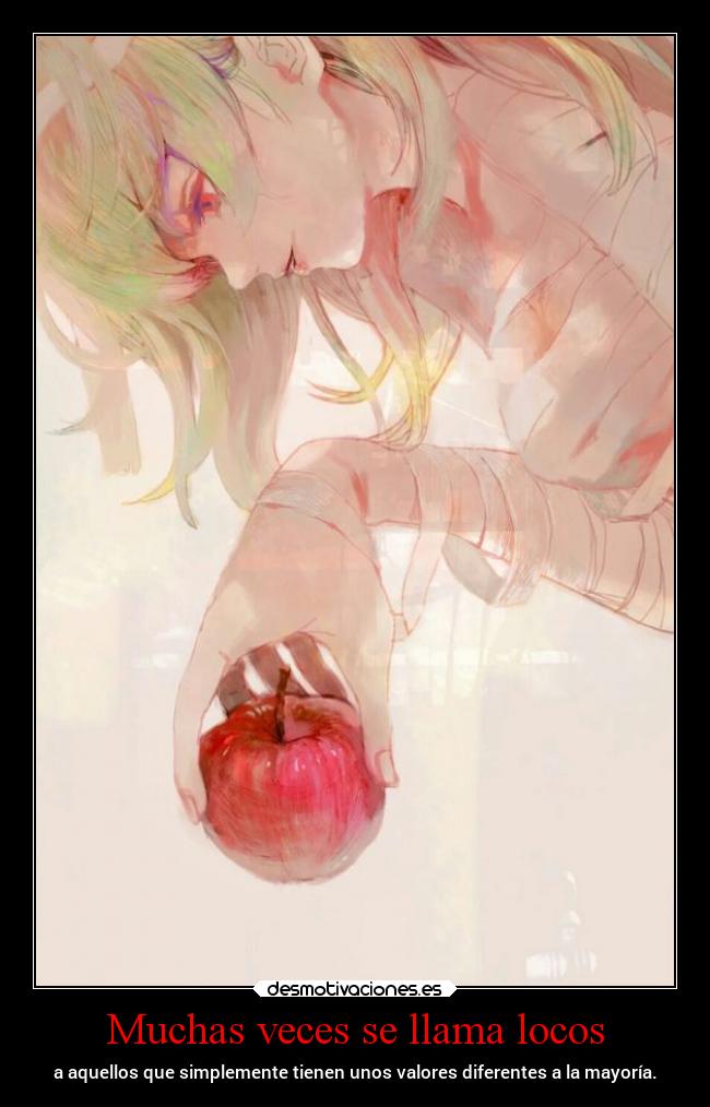 Muchas veces se llama locos -