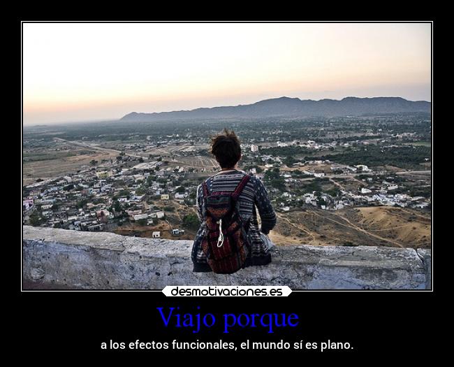 Viajo porque -