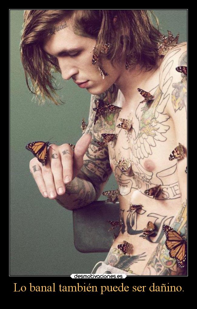 Lo banal también puede ser dañino. - 