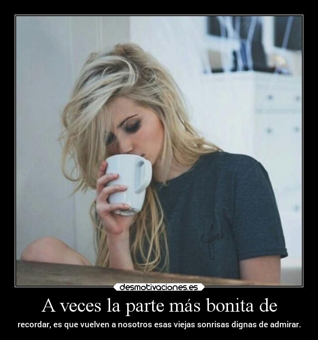 A veces la parte más bonita de - 