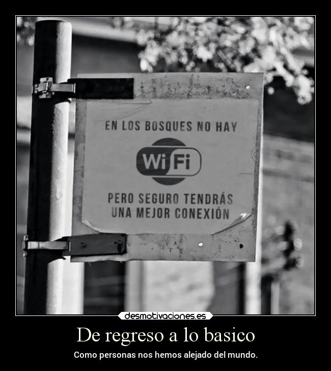 carteles ausencia mundo vida conexion deregreso basico vivir desmotivaciones