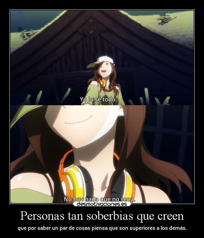 Personas tan soberbias que creen - 