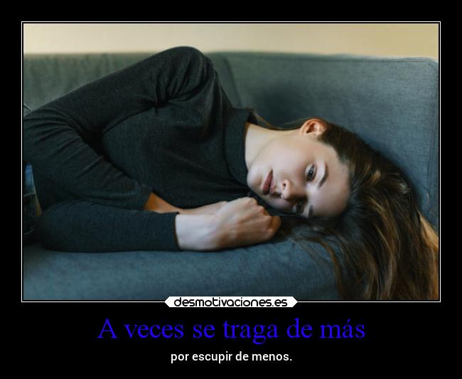 A veces se traga de más - 