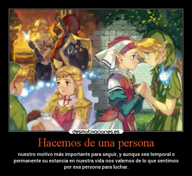 Hacemos de una persona - nuestro motivo más importante para seguir, y aunque sea temporal o
permanente su estancia en nuestra vida nos valemos de lo que sentimos
por esa persona para luchar.