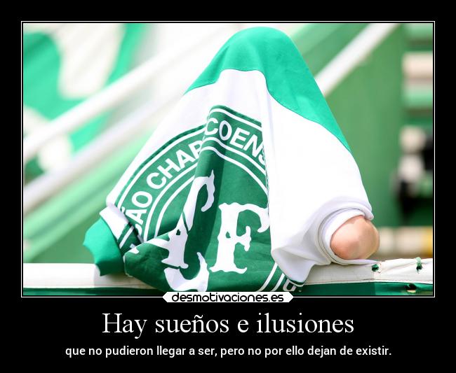 Hay sueños e ilusiones -