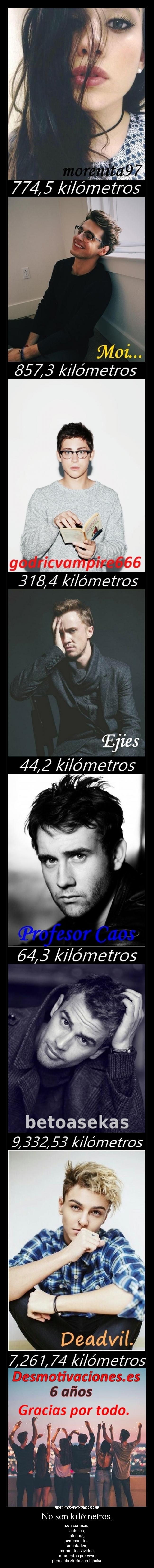 No son kilómetros, - 