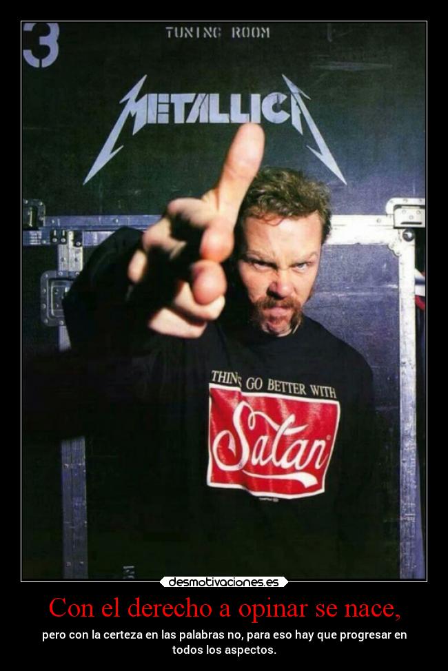 Con el derecho a opinar se nace, -