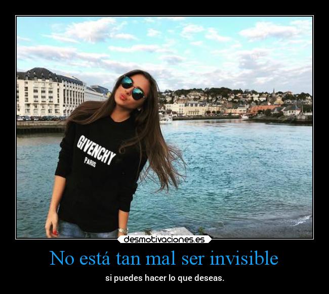 No está tan mal ser invisible - 
