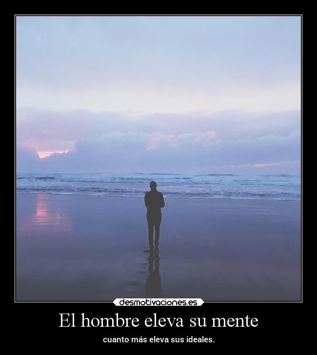 El hombre eleva su mente -
