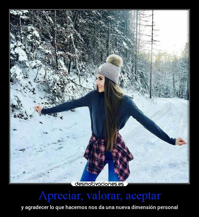 Apreciar, valorar, aceptar - 