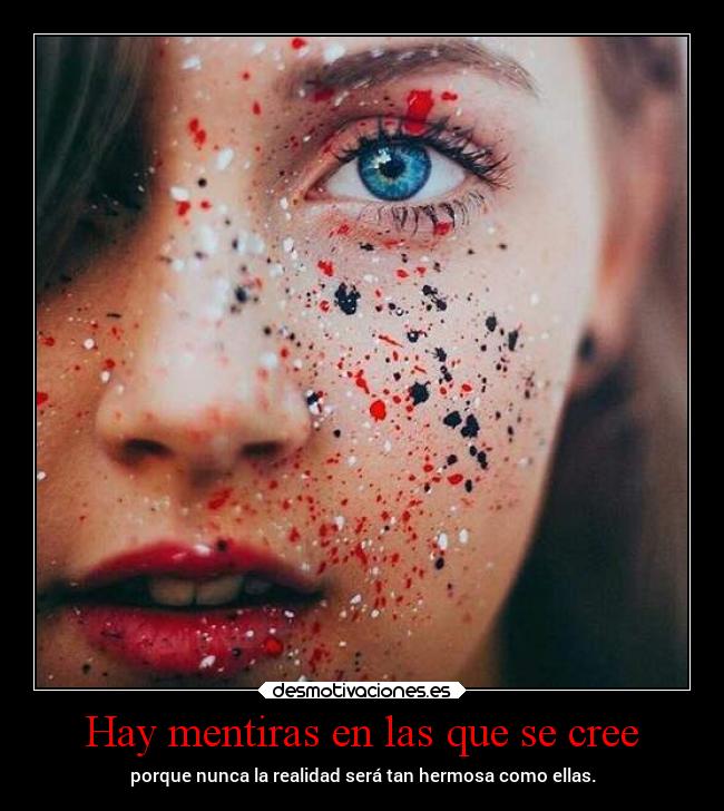 Hay mentiras en las que se cree -