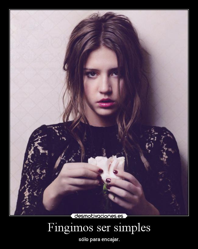 Fingimos ser simples -