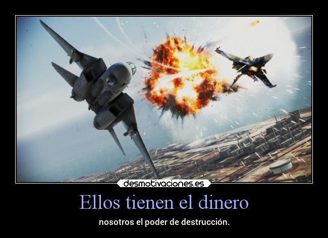 Ellos tienen el dinero -