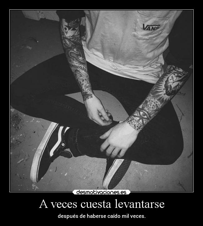 carteles dolor caida milveces cuesta levantarse desmofrases desmotivaciones
