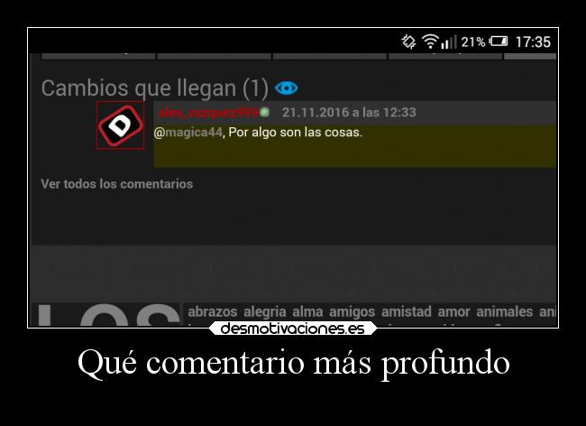 Qué comentario más profundo - 