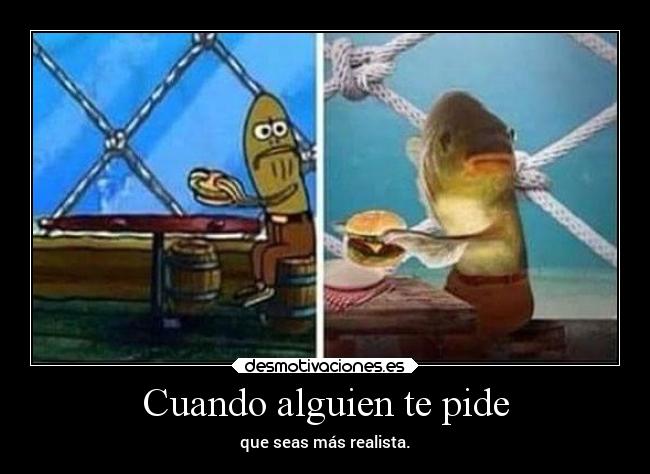 Cuando alguien te pide - 