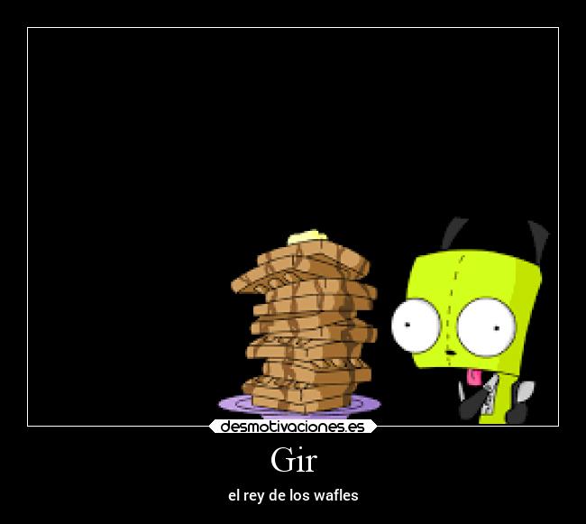 Gir - el rey de los wafles