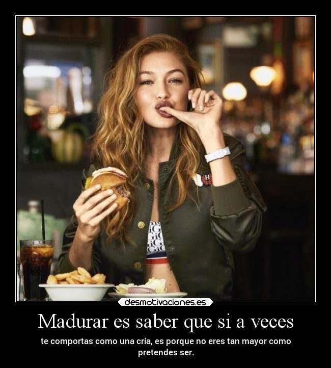 Madurar es saber que si a veces - 