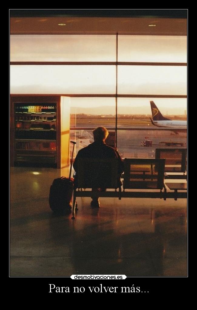 Para no volver más... - 