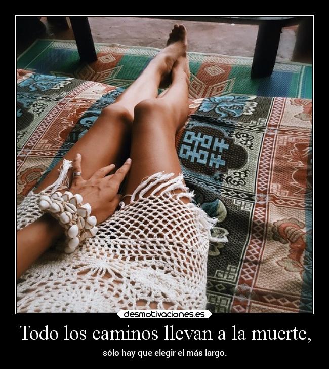 carteles muerte desmotivaciones vida muerte lossupervivientes arkaitztequiero porquesomosinfinitos desmotivaciones