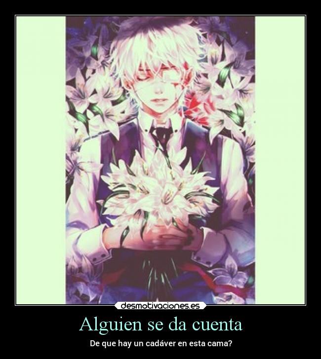 Alguien se da cuenta - De que hay un cadáver en esta cama?