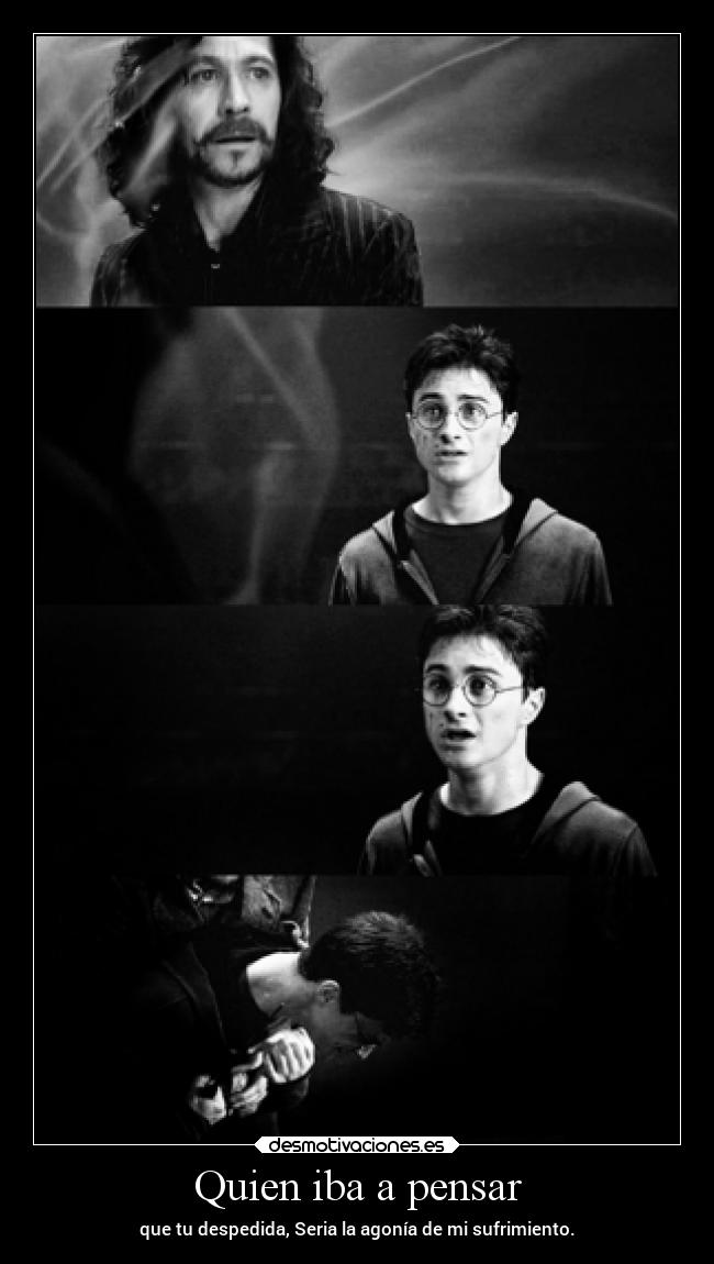 Quien iba a pensar - que tu despedida, Seria la agonía de mi sufrimiento.