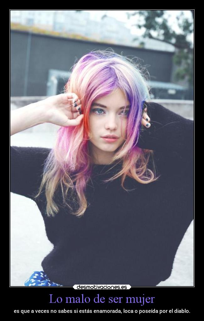 carteles mujer amor alma pelumuradu soyloqueyodecidoser muradu colorines asul gris rusita ejercitodemar pipepunki desmotivaciones