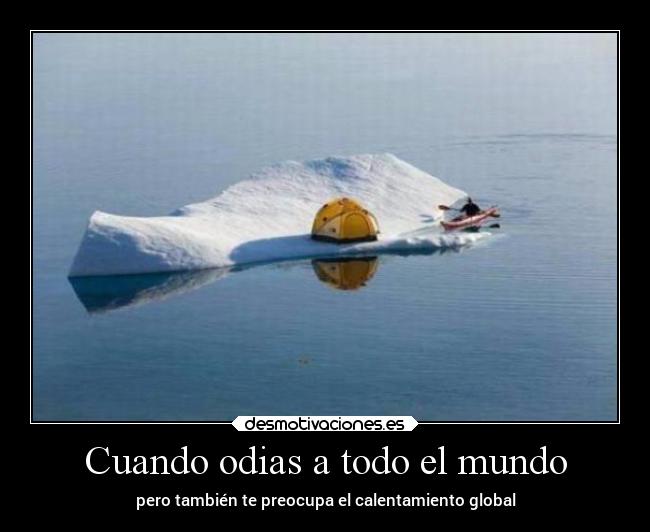 Cuando odias a todo el mundo -