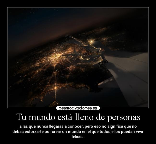 Tu mundo está lleno de personas -