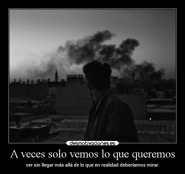 A veces solo vemos lo que queremos - 