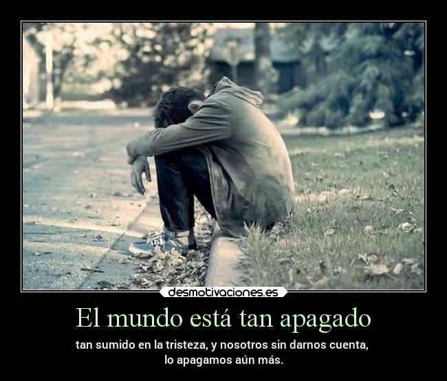 carteles mundo vida frases mundo ideas hora sad alex vazquez999 temporada6 desmotivaciones