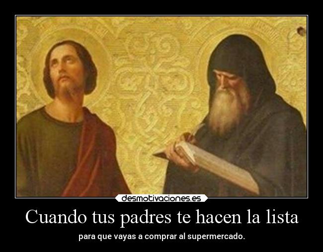 Cuando tus padres te hacen la lista - 
