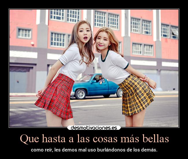 Que hasta a las cosas más bellas - 