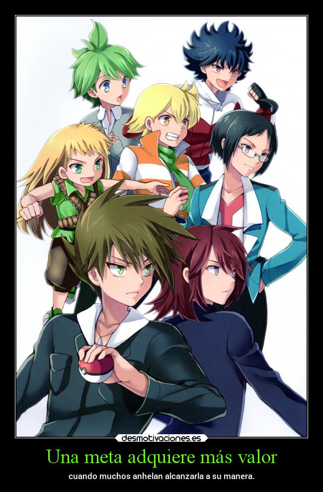 Una meta adquiere más valor - cuando muchos anhelan alcanzarla a su manera.