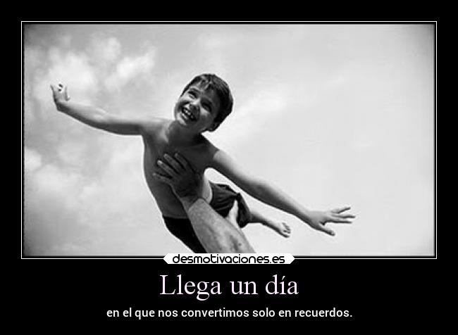 Llega un día -