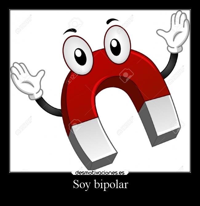 Soy bipolar - 