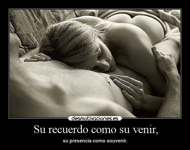Su recuerdo como su venir, - 