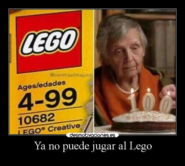 Ya no puede jugar al Lego - 