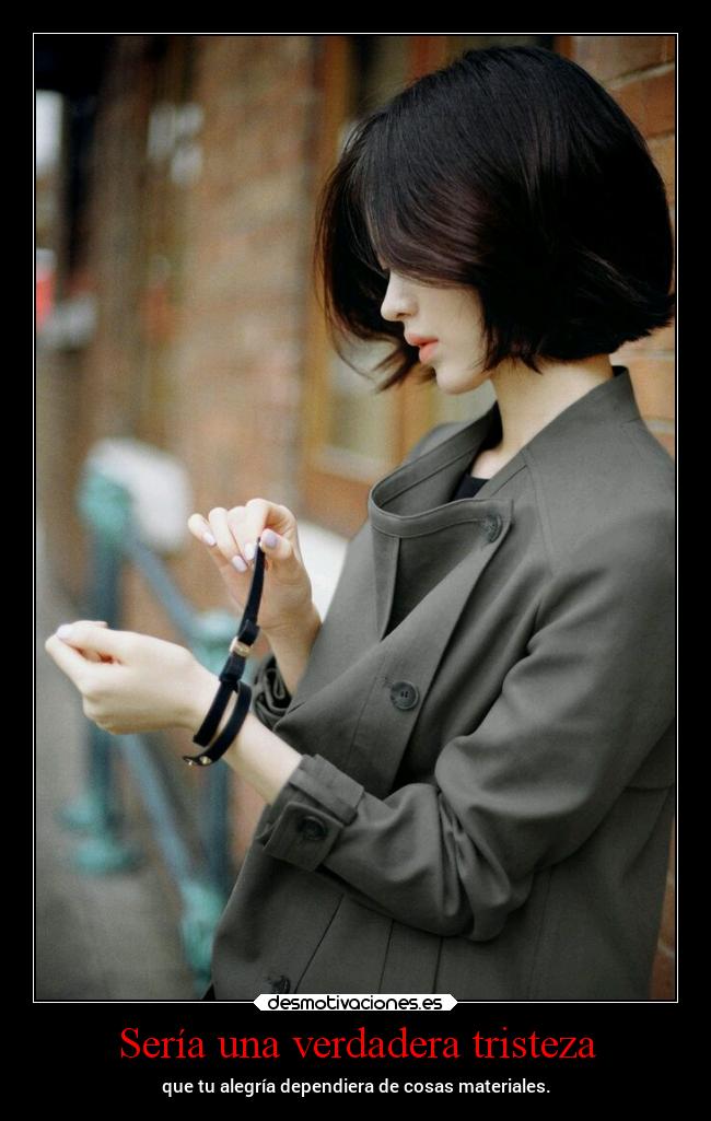 Sería una verdadera tristeza -