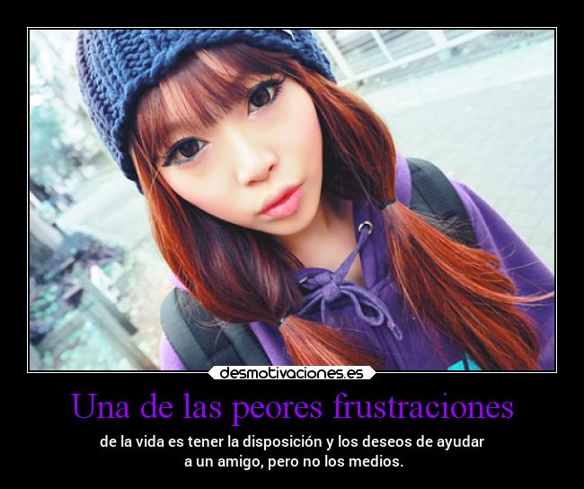 Una de las peores frustraciones - 