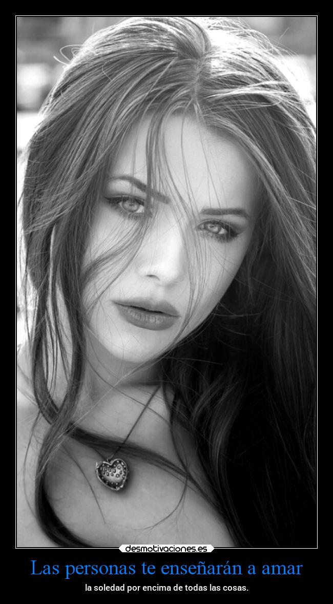 Las personas te enseñarán a amar -