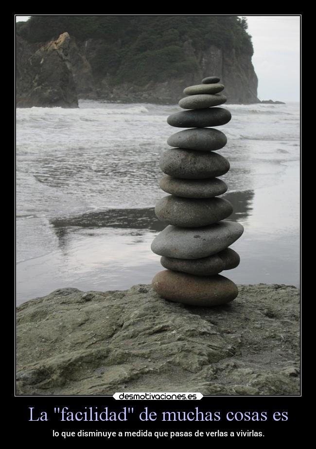 La facilidad de muchas cosas es -